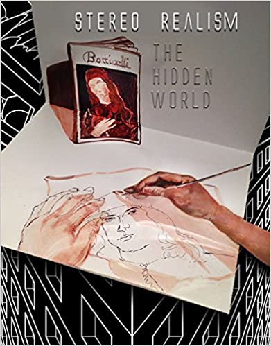 Stereo-Realism / The Hidden World: Motion in Stillness , Stillness in Motion