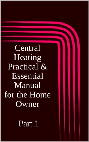Central Heating Practical &amp; Essential Manual Part 1
