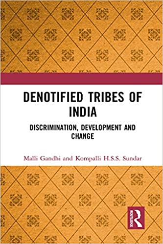 Denotified Tribes of India: Discrimination, Development and Change