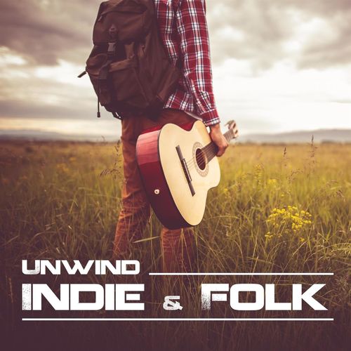 VA - Unwind Indie &amp; Folk (2021)