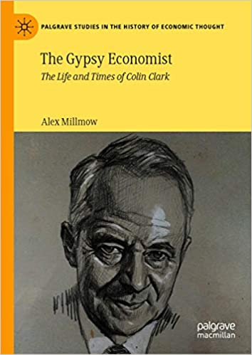 The Gypsy Economist: The Life and Times of Colin Clark - SoftArchive