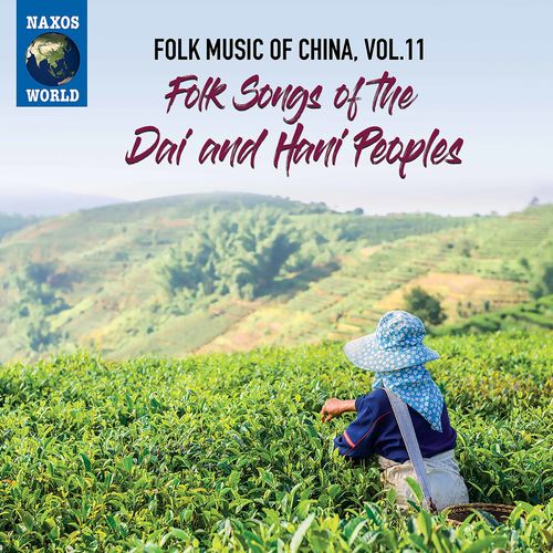 Various Artists - Folk Music of China, Vol. 11: Folk Songs of the Dai &amp; Hani Peoples (2021)
