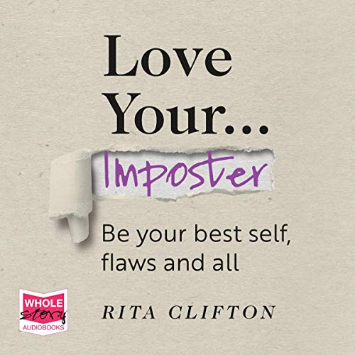 Love Your Imposter: Be Your Best Self, Flaws and All Audiobook