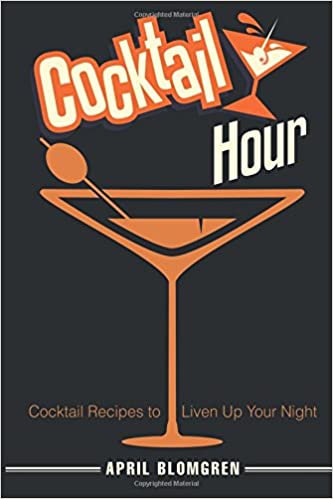 Cocktail Hour: Cocktail Recipes to Liven Up Your Night