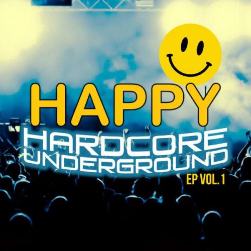 VA - Happy Hardcore Underground EP Vol. 1 (2019) FLAC