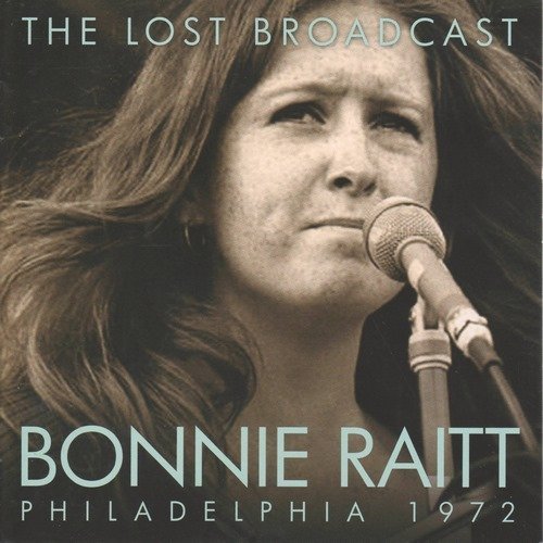 Bonnie Raitt - The Lost Broadcast Philadelphia (1972) CDRip