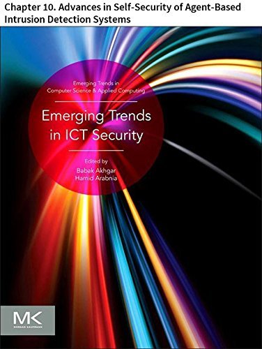 Emerging Trends in ICT Security: Chapter 10. Advances in Self-Security of Agent-Based Intrusion Detection Systems