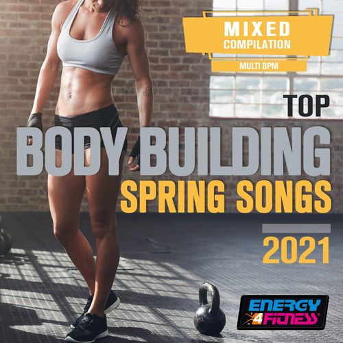 VA - Top Body Building Spring Songs 2021 (2021)