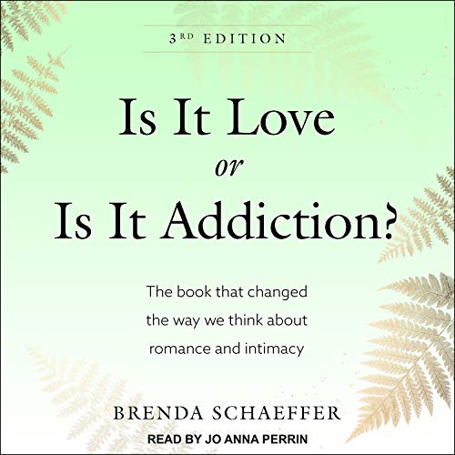 Download Is It Love Or Is It Addiction The Book That Changed Way We 