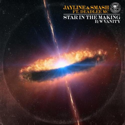 Jayline &amp; Smash &amp; Deadlee MC - Star In The Making / Vanity (2021)