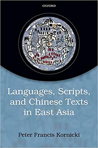Languages, Scripts, and Chinese Texts in East Asia