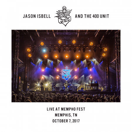 Jason Isbell and the 400 Unit - Live at Mempho Fest - Memphis, TN - 10/7/17 (2021) Official Digital Download 24/48