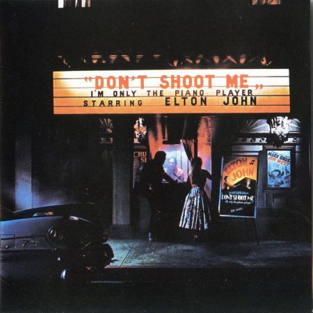 Elton John - Don't Shoot Me I'm Only The Piano Player (1973)