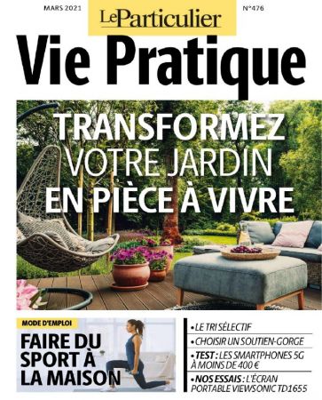 Le Particulier Vie Pratique N°476 - Mars 2021
