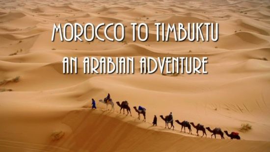 BBC - Morocco to Timbuktu: An Arabian Adventure (2017) 1080p HDTV x265 AAC MVGroup