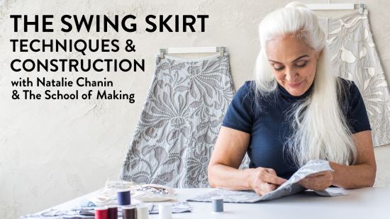 Swing Skirt Techniques &amp; Construction: From The School of Making