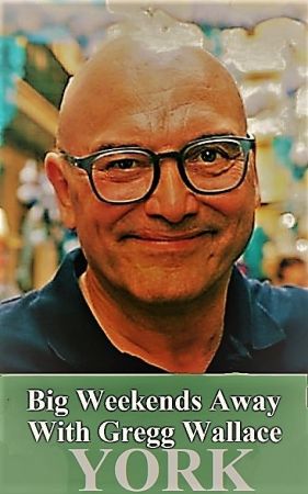 CH.5 -Gregg Wallace Big Weekends Away Series 1 Part 4: York (2021) 1080p HDTV x264 AAC MVGroup