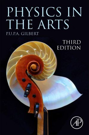 Physics in the Arts, 3rd Edition  
