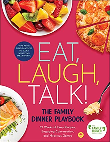 Eat, Laugh, Talk: The Family Dinner Playbook