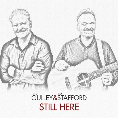 Steve Gulley &amp; Tim Stafford - Still Here (2021)