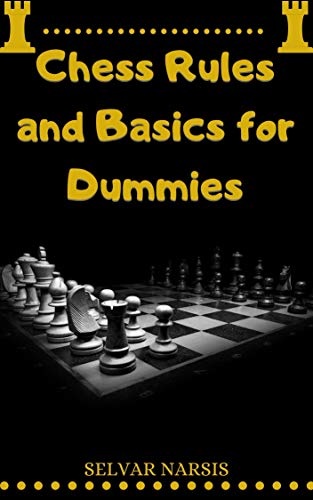 Chess Rules and Basics for Dummies