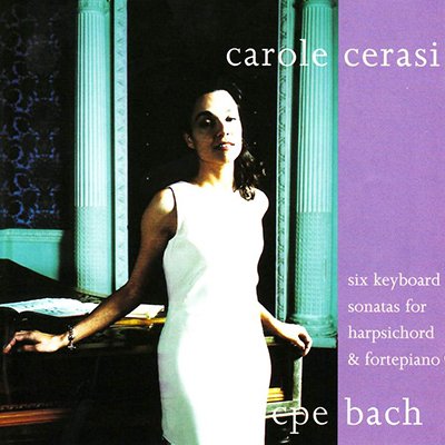 Carole Cerasi – C.P.E Bach: Six keyboard sonatas for harpsichord &amp; fortepiano (1998) FLAC