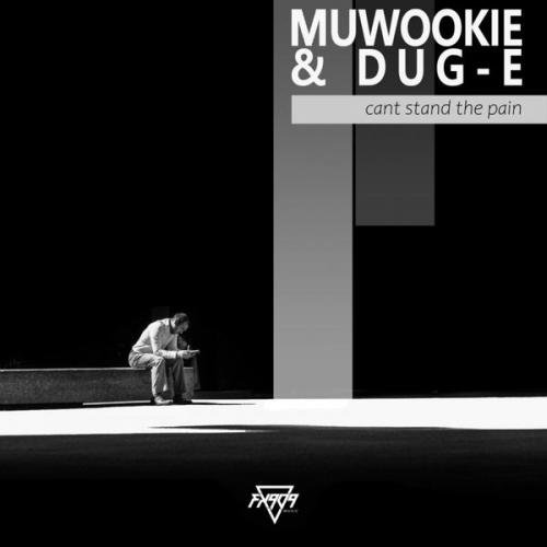 Muwookie &amp; Dug-E - Cant Stand The Pain (2021)