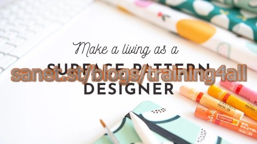 How to Make a Living as a Surface Pattern Designer