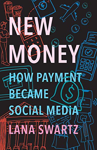 New Money: How Payment Became Social Media (PDF)