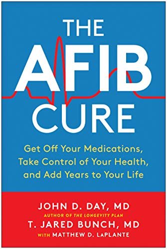 The AFib Cure: Get Off Your Medications, Take Control of Your Health, and Add Years to Your Life (EPUB)
