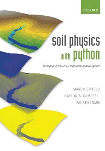 Soil Physics with Python: Transport in the Soil-Plant-Atmosphere System