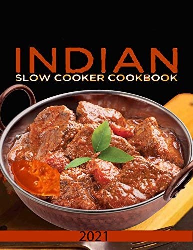Indian Slow Cooker Cookbook: 2021