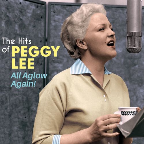 Peggy Lee – All Aglow Again!: The Hits of Peggy Lee (2021) MP3