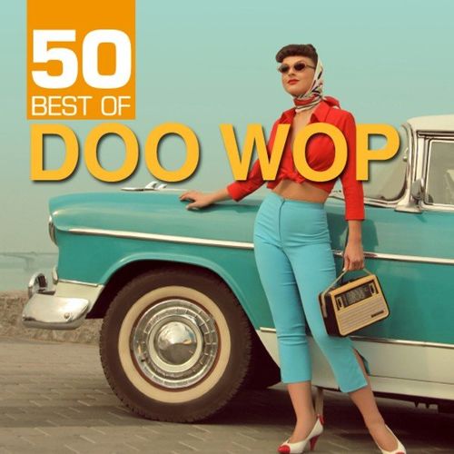 VA - 50 Best of Doo Wop (2021) FLAC+MP3