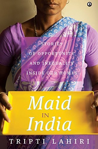 DevCourseWeb Maid in India Stories of Inequality and Opportunity Inside Our Homes