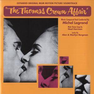 Michel Legrand &amp; Noel Harrison: The Thomas Crown Affair - Original MGM Motion Picture Soundtrack (1968) Expanded 2014