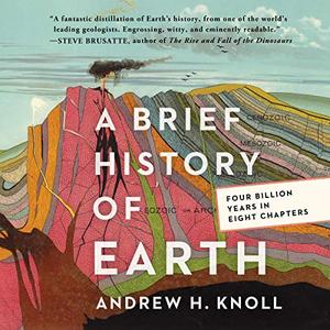 A Brief History of Earth: Four Billion Years in Eight Chapters [Audiobook]