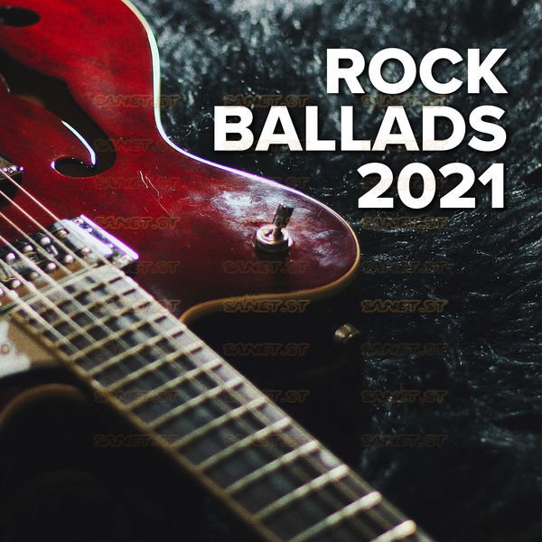 Download Various Artists Rock Ballads 2021 2021 Mp3 Flac SoftArchive