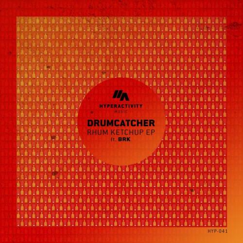 Drumcatcher &amp; BRK - Rhum Ketchup (2021)