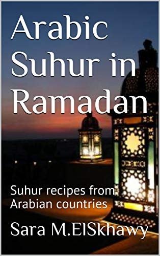Arabic Suhur in Ramadan: Suhur recipes from Arabian countries