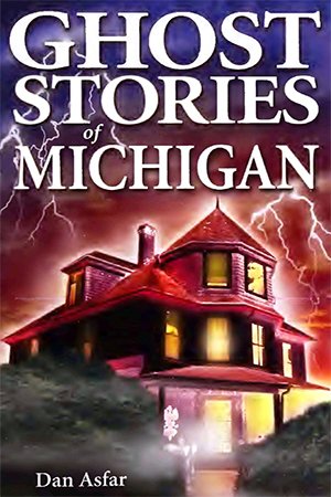 Ghost Stories of Michigan