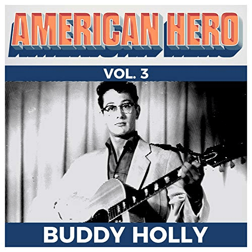 Buddy Holly - American Hero Vol. 3 - Buddy Holly (2019)