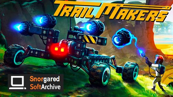hot to get trailmakers game