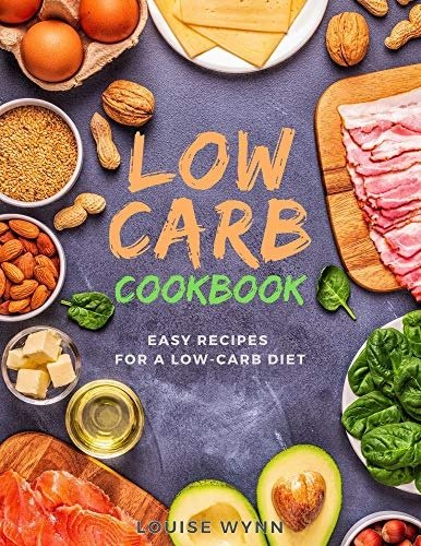 Low-Carb Cookbook: Easy Recipes for a Low-Carb Diet