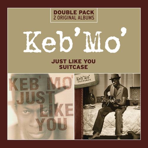 Keb Mo - Just Like You/Suitcase (2013)