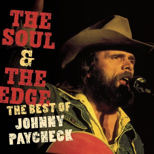 Johnny Paycheck - The Soul &amp; The Edge The Best Of Johnny Paycheck (2002)