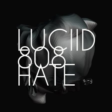 Luciid - 808Hate (2021)