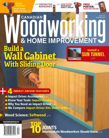 Canadian Woodworking &amp; Home Improvement - April May 2021