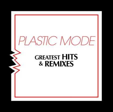 Plastic Mode - Greatest Hits &amp; Remixes (2021)