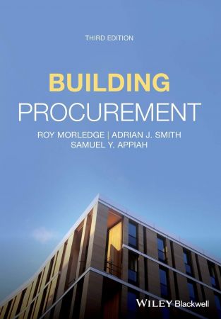 Building Procurement by Roy Morledge, Adrian J. Smith, Samuel Y. Appiah